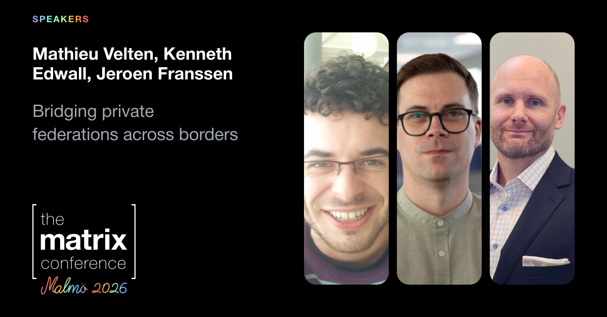 Speaker card showing Matthieu Velten, Kenneth Edwall and Jeroen Franssen with the title "Bridging private federations across borders"